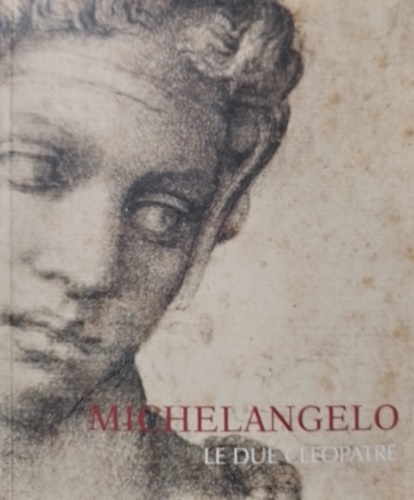 Michelangelo le due cleopatre.