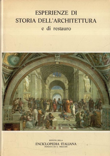 Esperienze di storia dell'architettura e di restauro. Volume Secondo: