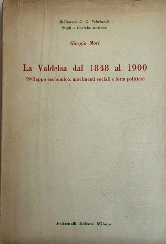 La Valdelsa dal 1848 al 1900. (Sviluppo economico, movimenti sociali e lotta pol