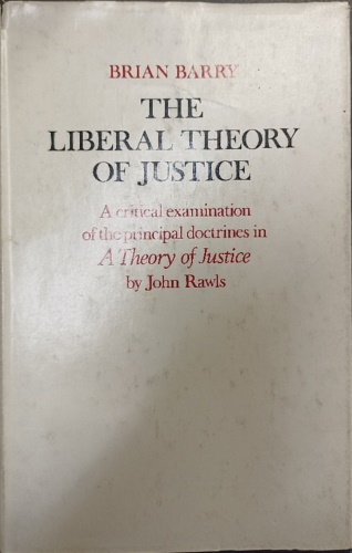 The Liberal Theory of  Justice. A critical eximanation of the principal doctrine