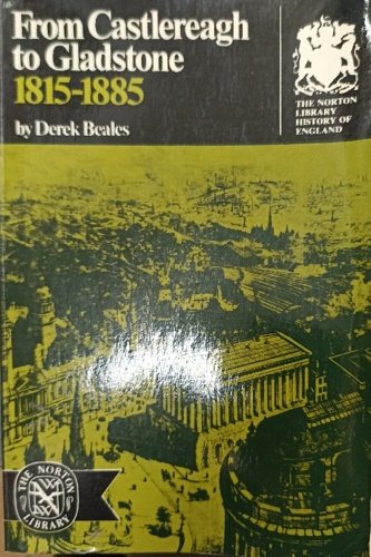 From Castlereagh to Gladstone 1815-1885.