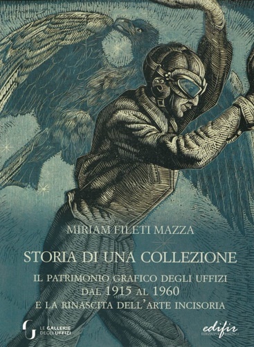 9788892800724-Storia di una collezione. Il patrimonio grafico degli Uffizi dal 1915 al 1960 e