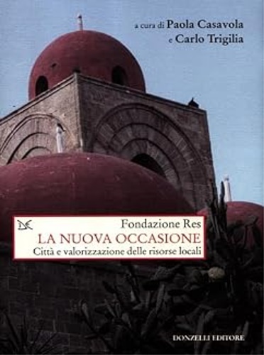 9788860367228-La nuova occasione. Città e valorizzazione delle risorse locali.