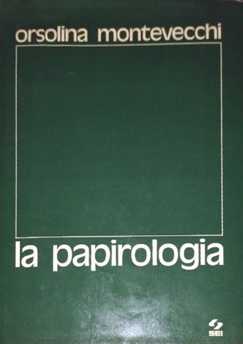 La Papirologia.