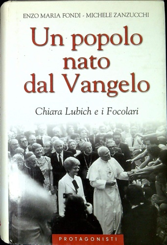 9788821549700-Un popolo nato dal Vangelo. Chiara Lubich e i Focolari.