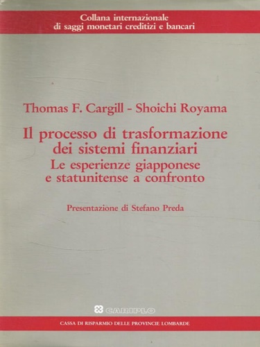 Il processo di trasformazione dei sistemi finanziari.