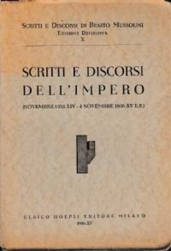 Scritti e discorsi. Vol.X: Scritti e discorsi dell'Impero (Novembre1935-XIV - 4
