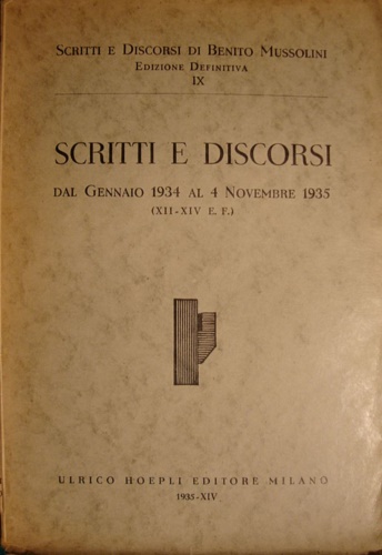 Scritti e discorsi. Vol.IX: Dal Gennaio 1934 al 4 Novembre 1935.