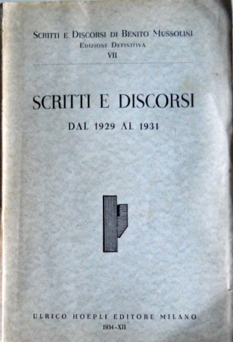 Scritti e discorsi. Vol.VII: Dal 1929 al 1931.