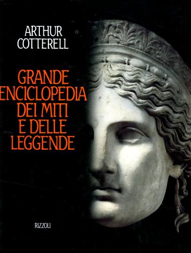 La grande enciclopedia dei miti e delle leggende.