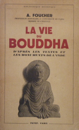 La vie du Bouddha d'aprés les textes et les monuments de l'Inde.
