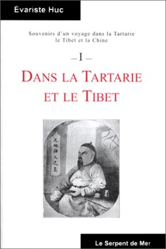 9782913490017-Souvenirs d'un voyage dans la Tartarie, le Tibet et la Chine. Tome 1, dans la Ta