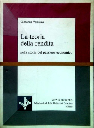 La teoria della rendita nella storia del pensiero economico.