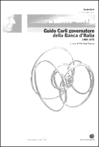 9788833919546-Guido Carli governatore della Banca d'Italia (1960-1975). Vol. 3.