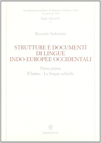 9788846703781-Strutture e documenti di lingue indo-europee occidentali. Il latino. Le lingue c