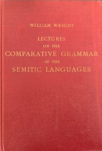 Lectures on the comparative grammar of the semitic languages.