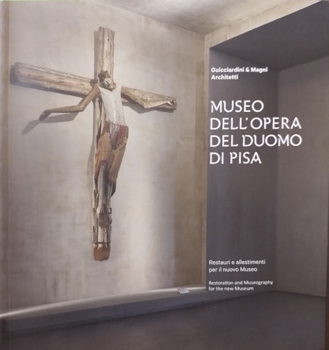 9788869957833-Museo dell' opera del Duomo di Pisa. Restauro e allestimenti per il nuovo Museo.