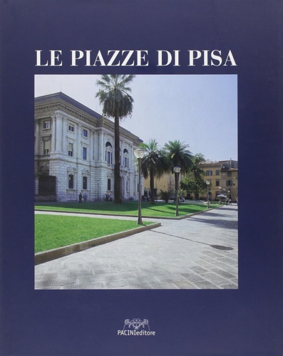 9788877813367-Le piazze di Pisa.