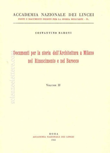 Documenti per storia dell ' Architettura a Milano nel Rinascimento e nel Barocco