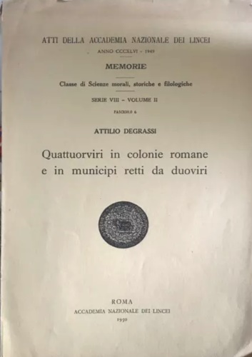 Quoattuorviri in colonie romane e in municipi retti da duoviri.