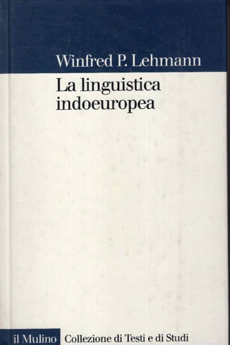 9788815068194-La linguistica indoeuropea. Storia, problemi e metodi.