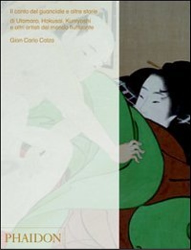 9780714859620-Il canto del guanciale e altre storie. di Utamaro, Hokusai, Kuniyoshi e altri ar