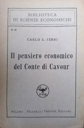 Il pensiero economico del Conte di Cavour.