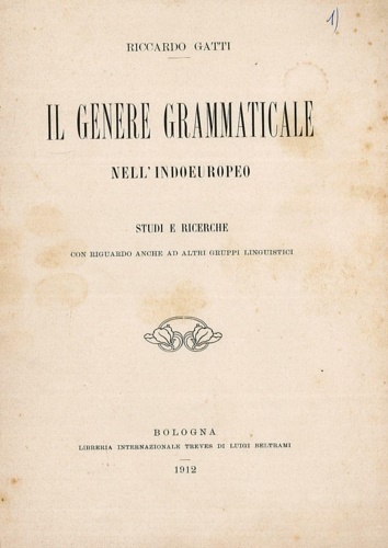 Il genere grammaticale nell' Indoeropeo. Studi e ricerche.