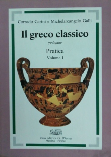 9788881042197-Il greco classico. Pratica. Volume I.