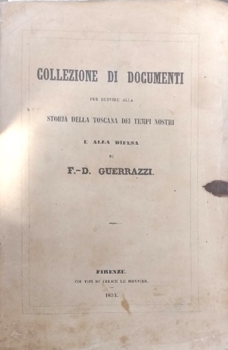 Collezione di documenti per servire alla storia della Toscana dei tempi nostri e