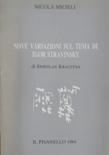 Nove variazioni sul tema di Igor Stravinsky di Swietlan Kraczyna.
