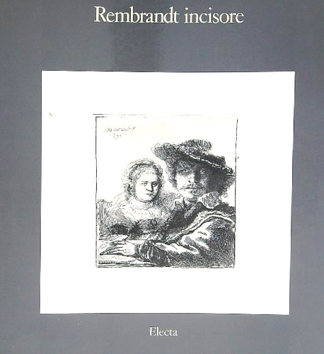 Rembrandt incisore.