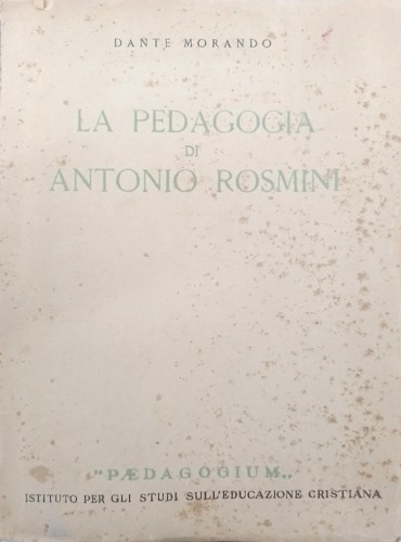 La pedagogia di Antonio Rosmini.
