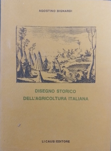 Disegno storico dell' agricoltura italiana.