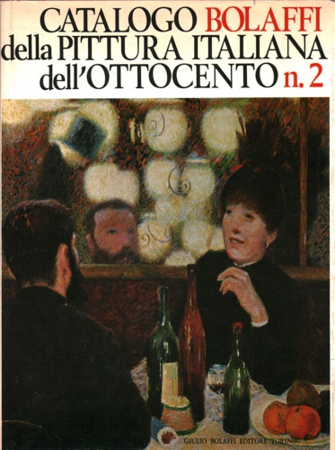 Catalogo Bolaffi della pittura italiana dell'Ottocento. N.2.