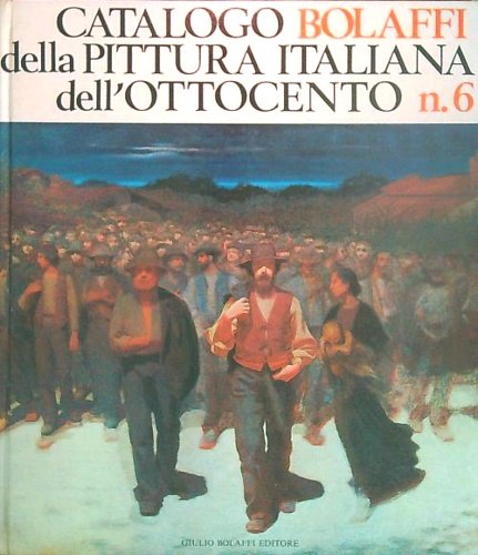 Catalogo Bolaffi della pittura italiana dell'Ottocento n.6.
