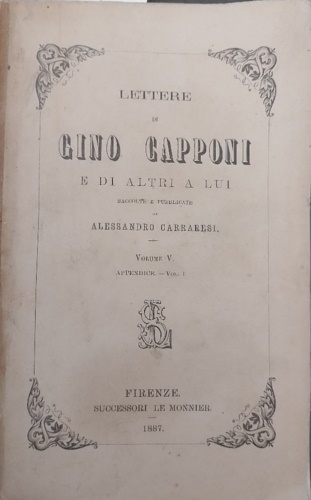 Lettere di Gino Capponi e di altri a Lui. Volume V.
