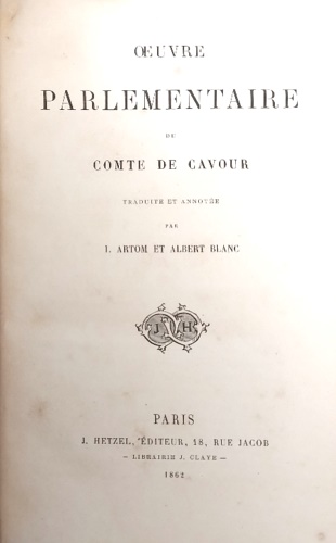 Oeuvre parlamentaire du Comte de Cavour.