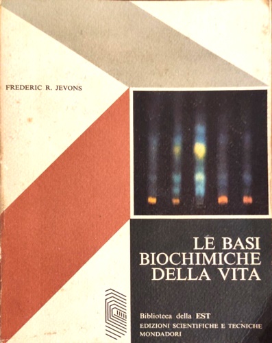 Le basi biochimiche della vita.