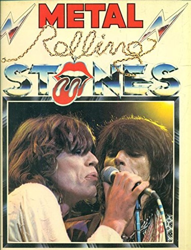 Metal Rolling Stones.