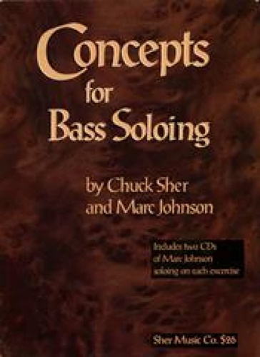 9781883217006-Concepts for Bass Soloing. includes two CDs of Marc Johnson soloing on each exer