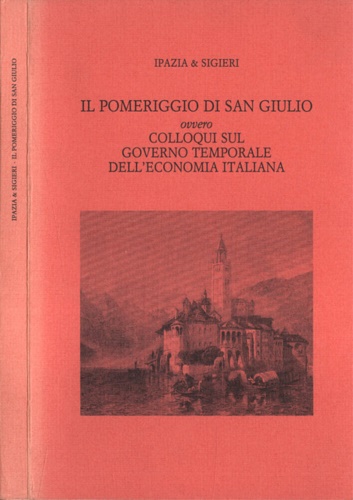 9788844411619-Il pomeriggio di San Giulio ovvero Colloqui sul Governo Temporale dell'Economia