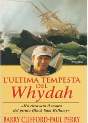9788838446207-L'ultima tempesta del Whydah. «Ho ritrovato il tesoro del pirata Black Sam Bella