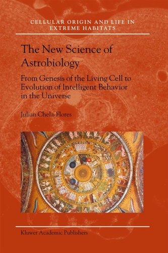9781402022296-The New Science of Astrobiology: From Genesis of the Living Cell to Evolution of