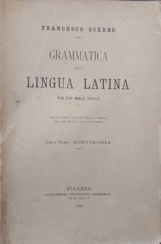 Grammatica della lingua latina per uso delle scuole.