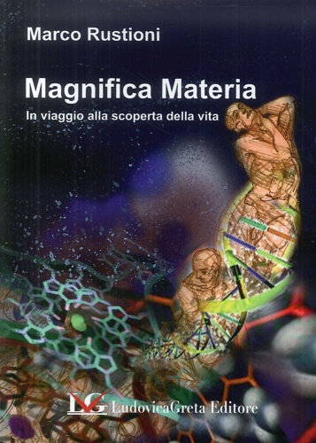 9788897078081-Magnifica materia. In viaggio alla scoperta della vita.