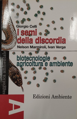 9788886412704-I semi della discordia. Biotecnologie, agricoltura e ambiente.