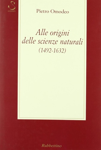 9788872849484-Alle origini delle scienze naturali (1492-1632).