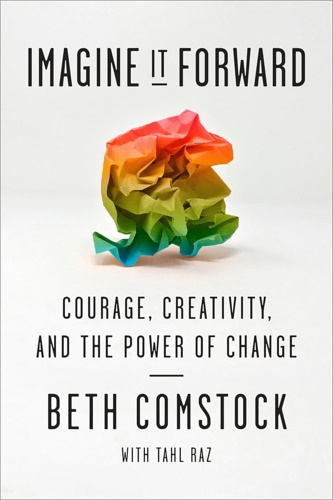 9780451498298-imagine it forward. Courage, creativity and the power of change.