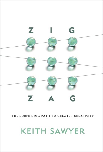 9781118297704-Zig zag. The surprising path to greater creativity.
